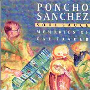 Poncho Sanchez - Soul Sauce - Memories Of Cal Tjader FLAC