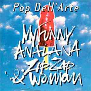 Pop Dell'Arte - My Funny Ana Lana FLAC