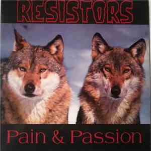 Resistors - Pain & Passion FLAC