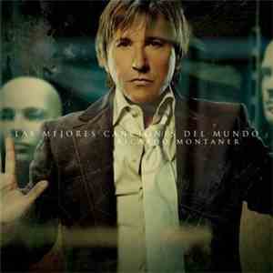 Ricardo Montaner - Las Mejores Canciones Del Mundo FLAC
