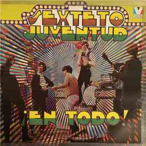 Sexteto Juventud - ¡En Todo! FLAC