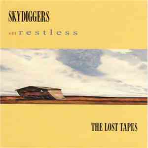 Skydiggers - Still Restless (The Lost Tapes) FLAC