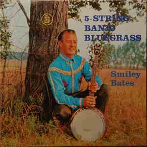 Smiley Bates - 5-String Banjo Bluegrass FLAC