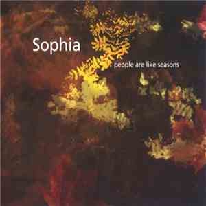 Sophia  - People Are Like Seasons FLAC