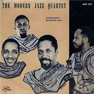 The Modern Jazz Quartet - Bluesology / Woodyn You FLAC