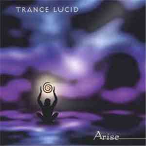 Trance Lucid - Arise FLAC