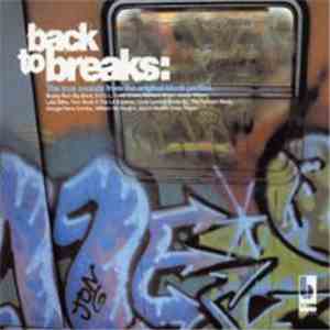 Various - Back To Breaks: The True Sounds From The Original Block Parties FLAC