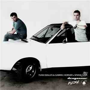 Yvan Sealles & Gabriel Horner - Spank! E.P. FLAC