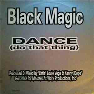 Black Magic - Dance (Do That Thing) FLAC