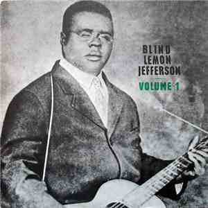 Blind Lemon Jefferson - Volume 1 FLAC