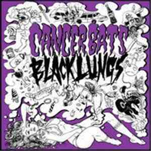Cancer Bats / Black Lungs - Cancer Bats / Black Lungs FLAC