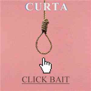 Curta - Click Bait FLAC