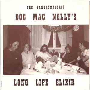 Doc Mac Nelly's Long Life Elixir - The Fantasmagoric Doc Mac Nelly's Long Life Elixir FLAC