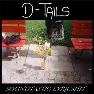 D-Tails - Soundtastic Lyricshit FLAC
