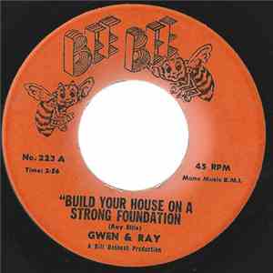 Gwen & Ray - Build Your House On A Strong Foundation FLAC