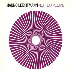 Hanno Leichtmann - Nuit Du Plomb FLAC