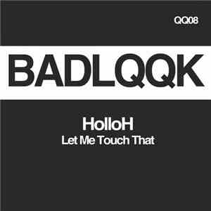HolloH - Let Me Touch That FLAC