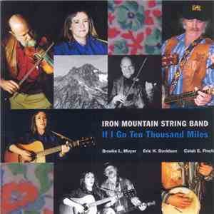 Iron Mountain String Band - If I Go Ten Thousand Miles FLAC