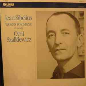 Jean Sibelius, Cyril Szalkiewicz - Works For Piano (Volume 1) FLAC