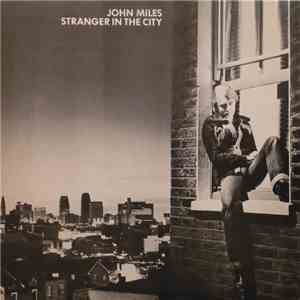 John Miles - Stranger In The City FLAC