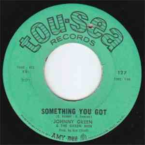 Johnny Green & The Green Men - Something You Got FLAC