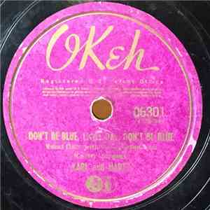 Karl And Harty - Don't Be Blue, Little Pal, Don't Be Blue / I'll Always Love You FLAC