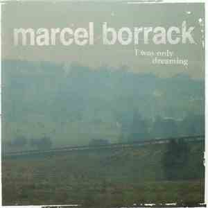 Marcel Borrack - I Was Only Dreaming FLAC
