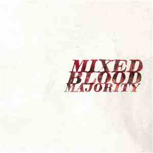 Mixed Blood Majority - Mixed Blood Majority FLAC