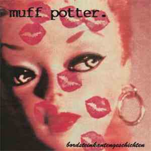 Muff Potter - Bordsteinkantengeschichten FLAC