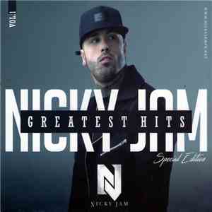 Nicky Jam - Greatest Hits Vol. 1 (Special Edition) FLAC