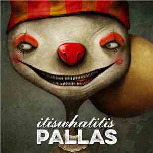 Pallas  - Itiswhatitis FLAC