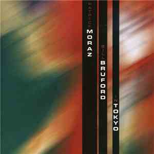 Patrick Moraz, Bill Bruford - In Tokyo FLAC