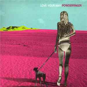 Powderfinger - Love Your Way FLAC