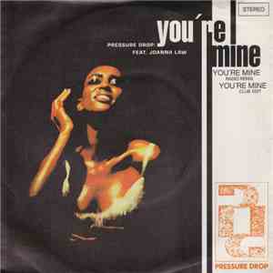 Pressure Drop Featuring Joanna Law - You're Mine FLAC