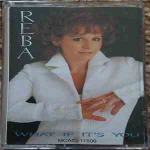 Reba McEntire - What If It's You FLAC