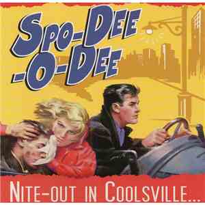 Spo-Dee-O-Dee  - Nite-Out In Coolsville... FLAC