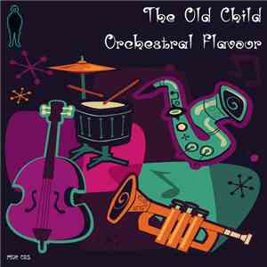 The Old Child - Orchestral Flavour FLAC