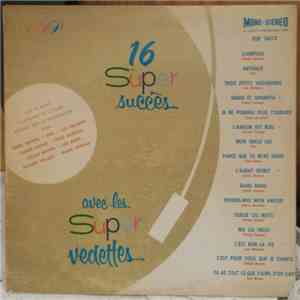 Various - 16 Super Succès Avec Les Super Vedettes FLAC