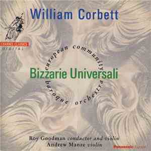 William Corbett, European Community Baroque Orchestra, Roy Goodman, Andrew Manze - Bizzarie Universali FLAC
