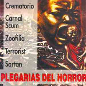 Zoofilia / Crematorio / Carnal Scum / Terrorist  / Sartan - Plegarias Del Horror FLAC