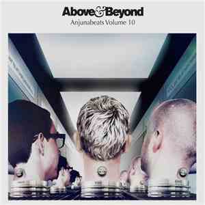 Above & Beyond - Anjunabeats Volume 10 FLAC