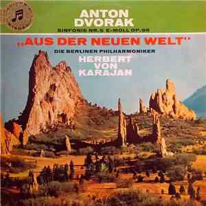 Anton Dvorak - Die Berliner Philharmoniker ; Herbert von Karajan - Sinfonie Nr. 5 E-Moll Op.95 „Aus Der Neuen Welt" FLAC