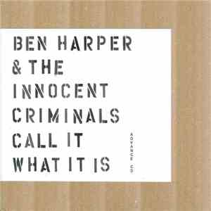 Ben Harper & The Innocent Criminals - Call It What It Is FLAC