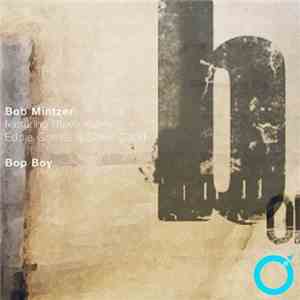 Bob Mintzer Feat. Steve Kuhn, Eddie Gomez, Steve Gadd - Bop Boy FLAC