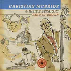 Christian McBride & Inside Straight - Kind Of Brown FLAC