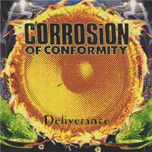 Corrosion Of Conformity - Deliverance FLAC