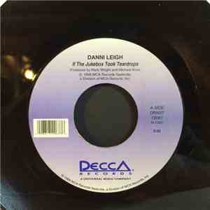 Danni Leigh - If The Jukebox Took Teardrops / Mixed Up Mess Of A Heart FLAC