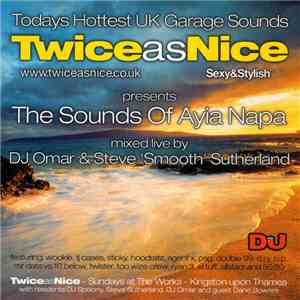 DJ Omar And Steve 'Smooth' Sutherland - Twice As Nice (The Sounds Of Ayia Napa) FLAC