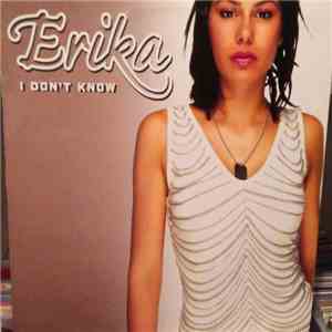 Erika - I Don't Know FLAC