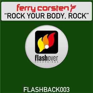 Ferry Corsten - Rock Your Body, Rock FLAC